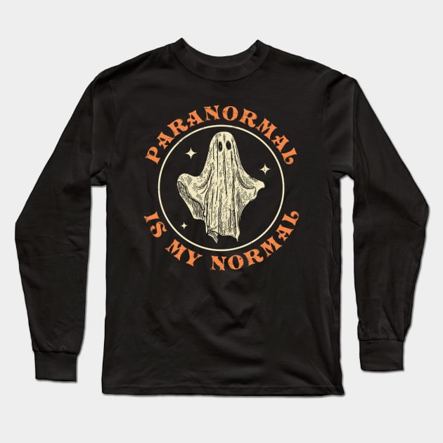 Paranormal is my Normal Investigator Ghost Hunter Halloween Long Sleeve T-Shirt by OrangeMonkeyArt